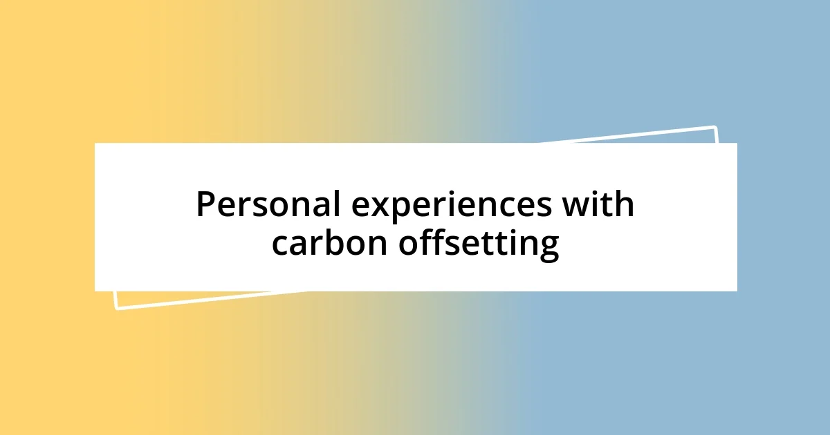 Personal experiences with carbon offsetting