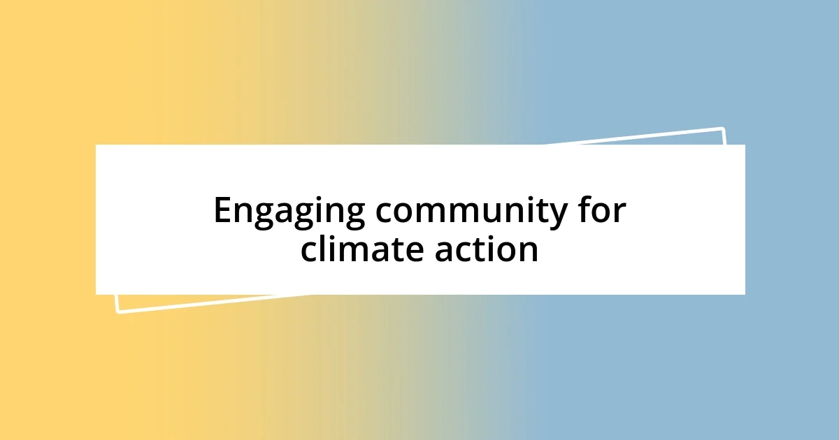 Engaging community for climate action