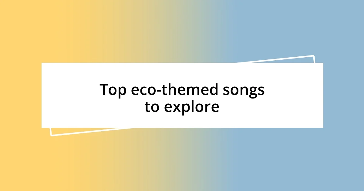 Top eco-themed songs to explore