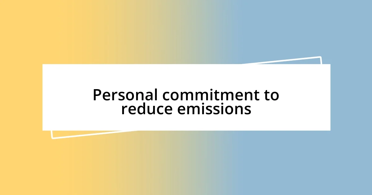 Personal commitment to reduce emissions